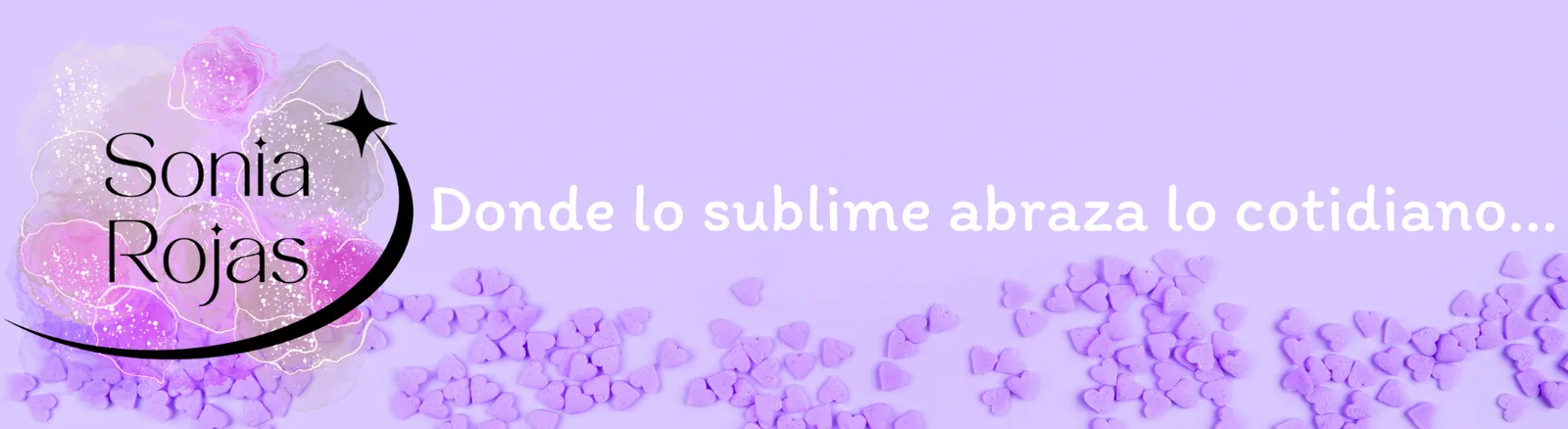 Sonia Rojas — Donde lo sublime abraza lo cotidiano